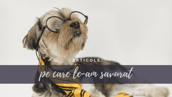 articole pe care le-am savurat